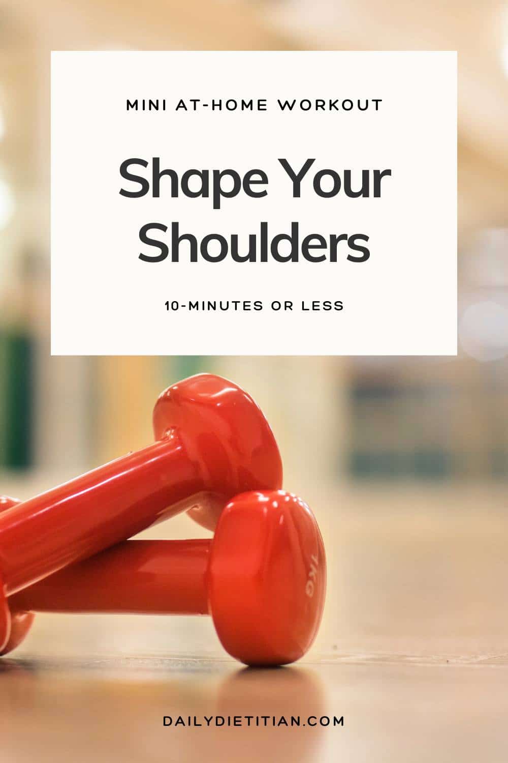 Graphic shape your shoulders promoting this post for 10 minutes or less workout.